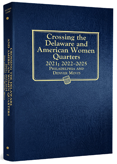 Crossing the Delaware & American Women Quarters Album 2021; 2022-2025 P&D Mints